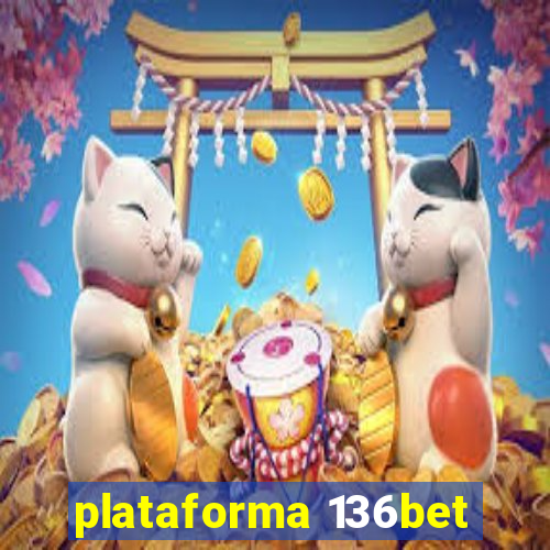 plataforma 136bet